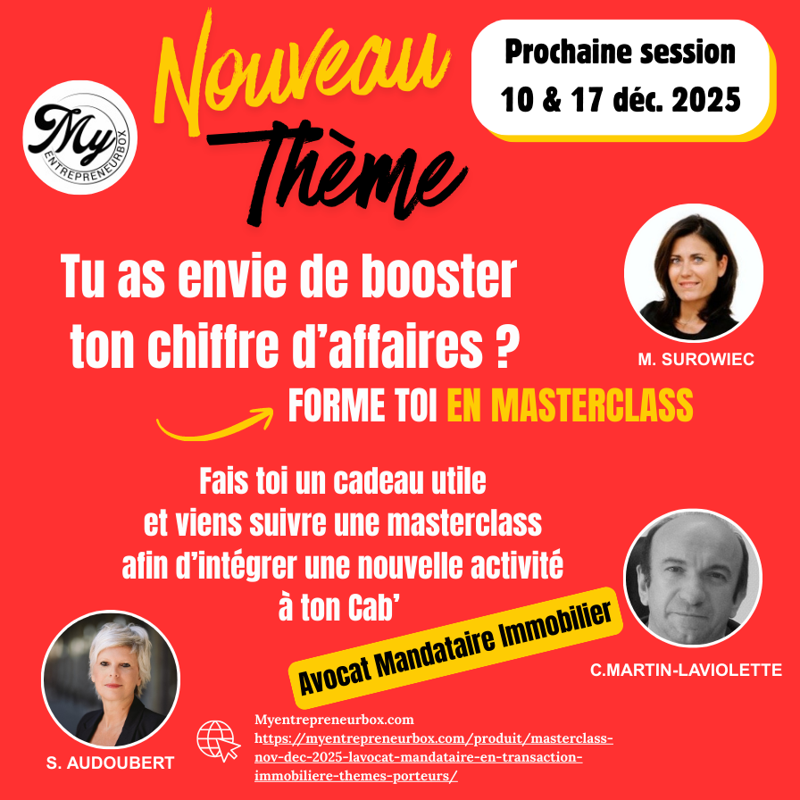 Masterclass déc 2025 "L'Avocat mandataire en transaction immobilière : nouveau thème sur les spécialités les plus porteuses !"